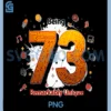 73 and Remarkably Unique PNG, Birthday Gift for Seniors PNG