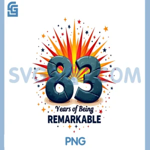83 Years Remarkable Birthday PNG, Gift Celebration Art PNG