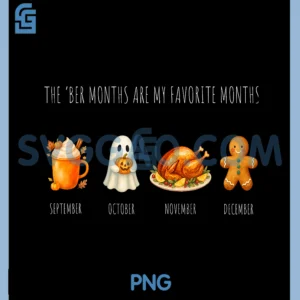 BER Months are My Favorite Months PNG, Fall Winter Design PNG