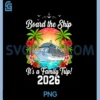Board The Ship It's A Family Trip PNG, 2026 Group Matching Cruise PNG