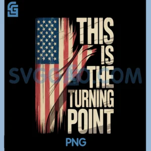 This is The Turning Point PNG, Tee USA Flag PNG