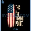 This is The Turning Point PNG, USA Flag PNG