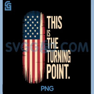 This is The Turning Point PNG, USA Flag PNG