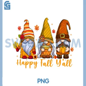Happy Fall Y'all Gnome PNG, Pumpkin Autumn Thanksgiving PNG