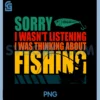 I was Thinking About Fishing PNG, Angler Fisherman PNG, Fish Hunter PNG 1 I was Thinking About Fishing PNG, Angler Fisherman PNG, Fish Hunter PNG