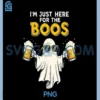 Im Just Here for The Boos PNG, Funny Ghost Beer PNG, Funny Halloween PNG 1 Im Just Here for The Boos PNG, Funny Ghost Beer PNG, Funny Halloween PNG