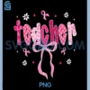In October We Wear Pink PNG, Breast Cancer Awareness Teacher PNG