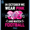 In October We Wear Pink Football PNG, Breast Cancer Awareness PNG