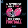In October We Wear Pink PNG, Football Breast Cancer PNG