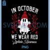 in October We Wear Red Ghost PNG, Teacher Dyslexia Awareness PNG