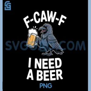 F-Caw-F Funny Raven Crow PNG, Drinking Beer Party Humor Design PNG
