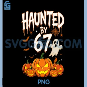 Haunted by 67 Funny Pumpkin PNG, Ghost Halloween PNG