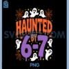 Haunted by 67 Ghosts and Spiders PNG, Six Seven Gen Halloween PNG