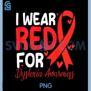 I Wear Red Dyslexia PNG, Awareness Month Dyslexia PNG