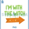 I'm with The Witch Halloween PNG, Couples Matching Spooky Season PNG 1 I'm with The Witch Halloween PNG, Couples Matching Spooky Season PNG
