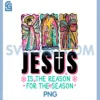Jesus is The Reason for The Season PNG, Christian Christmas PNG