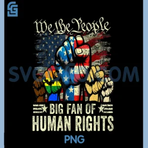 Big Fan Of Human Rights PNG, American PNG