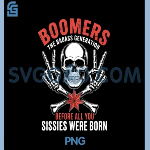 Boomer 1959 Before All You PNG, Sissie were Born Skull PNG