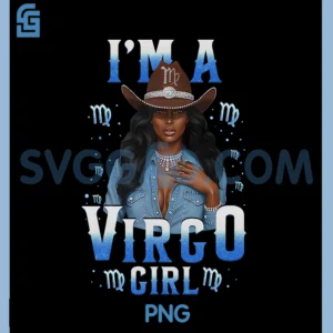 Fabulous Im A Virgo Girl PNG, Zodiac Birthday Cowboy Hat Denim PNG