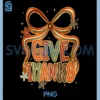 Give Thanks Coquette Bow PNG, Turkey Floral Thankful Thanksgiving PNG