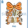 Give Thanks Floral Fall PNG, Coquette Thanksgiving PNG 1 Give Thanks Floral Fall PNG, Coquette Thanksgiving PNG