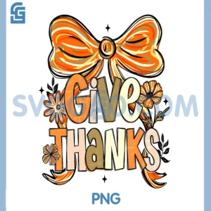 Give Thanks Floral Fall PNG, Coquette Thanksgiving PNG