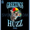 Greetings Huzz Funny Cat PNG, Meme Lovers Silly Cats Brainrot PNG