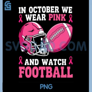 in October We Wear Pink PNG, Football Breast Cancer PNG
