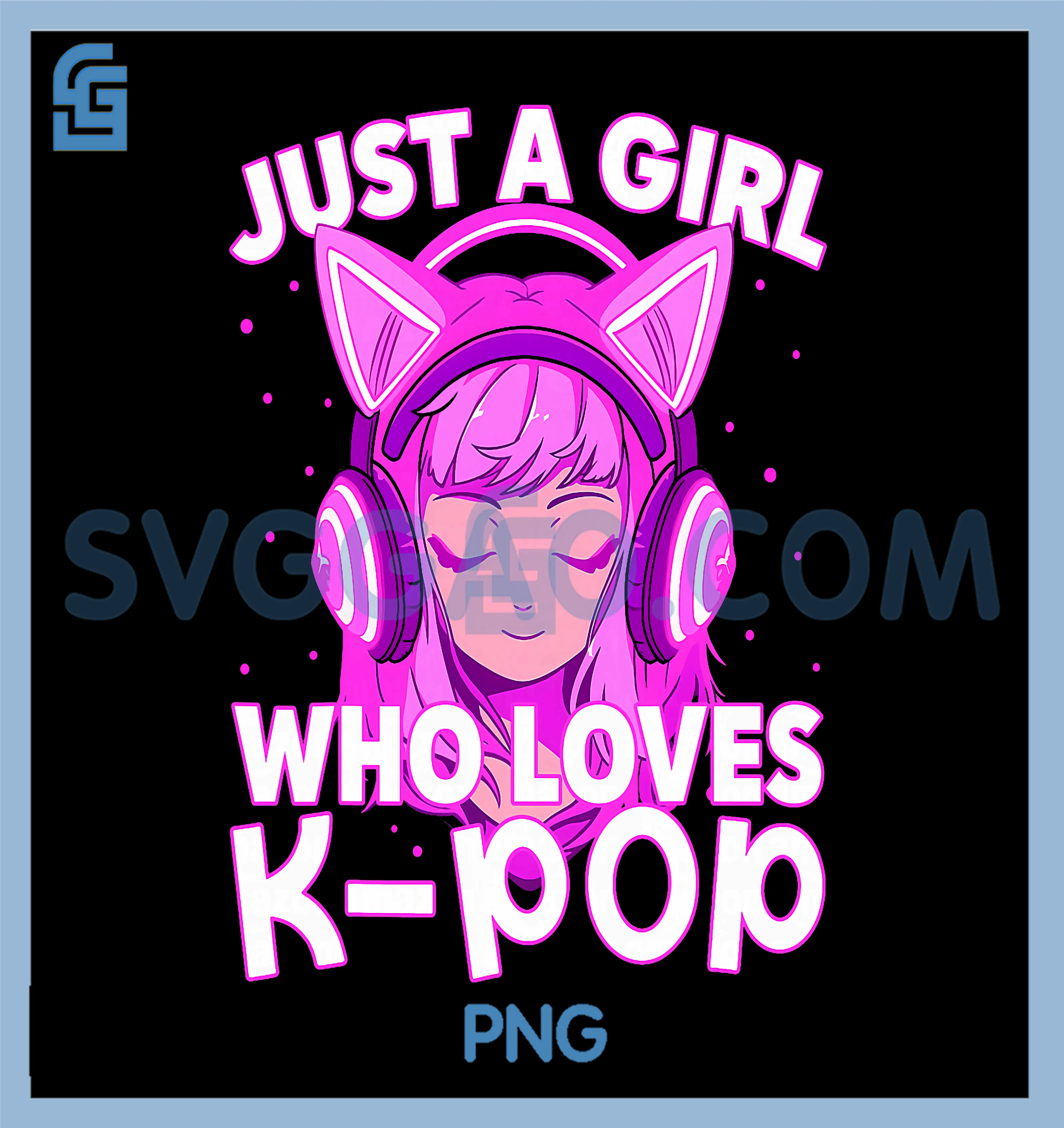 Just A Girl Who Loves K-Pop PNG, Korean Listening Kpop Lovers PNG