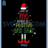 Look at Me Being Al Festive and Shit PNG, Christmas Elf Holiday PNG
