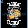Tacocat Spelled Backwards is Tacocat PNG, Funny Cat PNG
