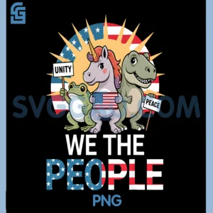 We The People Funny Patriotic PNG, US Flag Unicorn PNG, Dinosaur Frog PNG