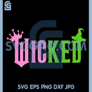 Wicked Free SVG, Wicked SVG, Wicked Movie Svg