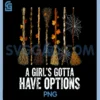 A Girls Gotta Have Options PNG, Funny Witches Broom Halloween PNG