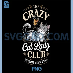 The Crazy Cat PNG, Lady Club Funny Cat Lover PNG