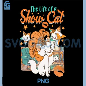 The Life of A Show Cat Girl PNG, Life of A Show PNG