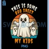 This is Some Boo Sheet My Kids PNG, Ghost Retro Funny Halloween PNG