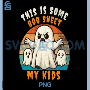 This is Some Boo Sheet My Kids PNG, Ghost Retro Funny Halloween PNG