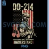 Veterans Day DD-214 PNG, Veteran Thing You Wouldn’t Understand PNG