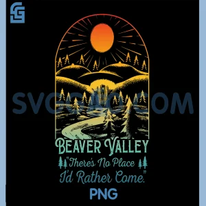 Beaver Valley Theres No Place PNG, Id Rather Come PNG