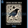 Crows Before Bros PNG, Support Your Local Murder Floral PNG