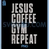 Jesus Coffee Gym Repeat PNG, Funny Gym Coffee Jesus PNG