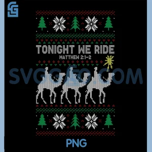 3 Wise Men Tonight PNG, We Ride Christmas PNG