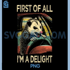 Angry Opossum Driving Funny PNG, Quote First of All Im a Delight PNG