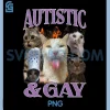 Autistic and Gay Funny PNG, Offensive Cat Meme Bootleg PNG