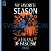 Autumn Halloween My Favorite PNG, Season is The Fall of Fascism PNG