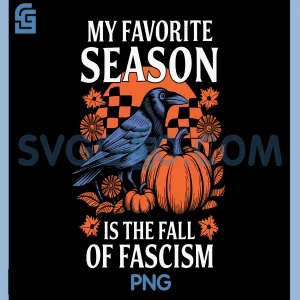 Autumn Halloween My Favorite PNG, Season is The Fall of Fascism PNG
