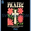 Brandon Thats Who I Praise Jesus PNG, Christian Lake Merch PNG