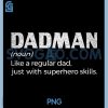 Dadman Definition PNG, Funny Fathers Day Dad PNG