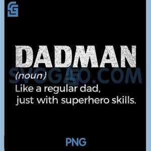 Dadman Definition PNG, Funny Fathers Day Dad PNG